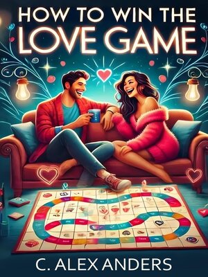 cover image of How to Win the Love Game